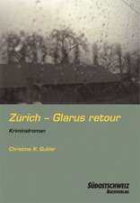 Zürich - Glarus retour