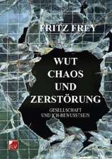 Wut, Chaos und Zerstörung