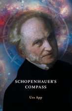 Schopenhauer's Compass. an Introduction to Schopenhauer's Philosophy and Its Origins