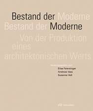 Bestand der Moderne: Von der Produktion eines architektonischen Werts