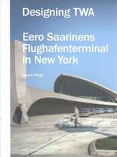 Designing TWA: Eero Saarinens Flughafenterminal in New York