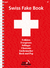 Swiss Fake Book - 100 bekannte Melodien