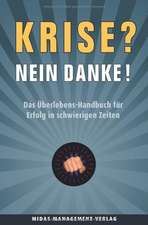 Krise? Nein, danke!