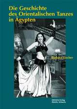 Die Geschichte des Orientalischen Tanzes in Ägypten