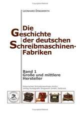 Die Geschichte der deutschen Schreibmaschinen-Fabriken - Band 1