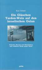 Ein Gläschen Yarden-Wein auf den israelischen Golan