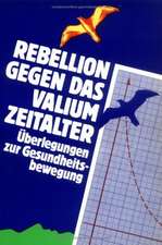 Rebellion gegen das Valiumzeitalter