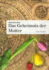 Das Geheimnis der Mutter