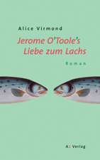 Jerome O'Toole's Liebe zum Lachs