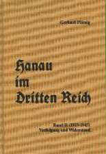 Hanau im Dritten Reich 02. Verfolgung und Widerstand (1933-1945)