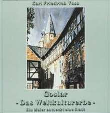 Goslar - Das Weltkulturerbe