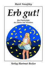 Erb gut!