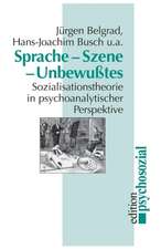 Sprache, Szene, Unbewußtes