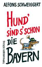 Hund's sind's schon die Bayern