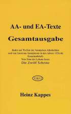 AA- und EA-Texte. Gesamtausgabe