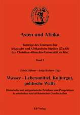 Asien und Afrika 9. Wasser - Lebensmittel, Kulturgut, politische Waffe