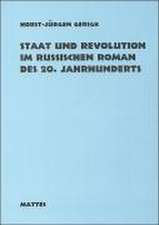 Staat und Revolution im russischen Roman des 20. Jahrhunderts 1900-1925