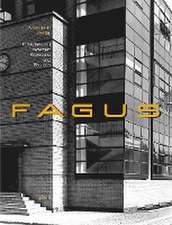 Fagus – Industriekultur zwischen Werkbund und Bauhaus