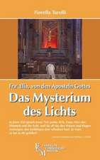 Fra' Elia von den Aposteln Gottes - Das Mysterium des Lichts