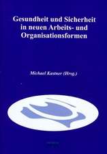 Gesundheit und Sicherheit in neuen Arbeits- und Organisationsformen