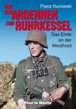 Von den Ardennen bis zum Ruhrkessel