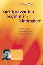 Suchtprävention beginnt im Kindesalter