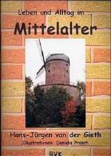 Leben und Alltag im Mittelalter