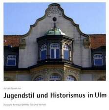 Auf den Spuren von Jugendstil und Historismus in Ulm