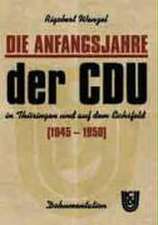 Die Anfangsjahre der CDU in Thüringen und auf dem Eichsfeld (1945-1950)