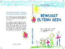 Bewusst Eltern sein