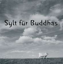 Sylt für Buddhas