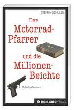 Schulze, S: Motorradpfarrer und die Millionenbeichte