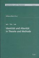 Identität und Alterität in Theorie und Methode