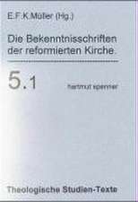 Die Bekenntnisschriften der reformierten Kirche