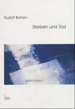 Edition Bohren. / Sterben und Tod.