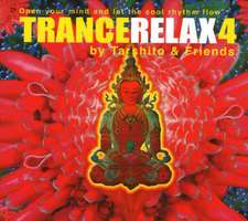 TranceRelax 4: Open Your Mind & Let the Cool Rhythm Flow