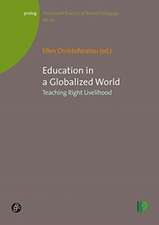 Education in a Globalized World – Teaching Right Livelihood