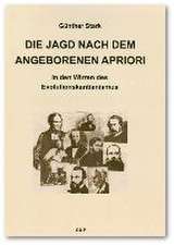 Die Jagd nach dem angeborenen Apriori. In den Wirren des Evolutionskantianismus