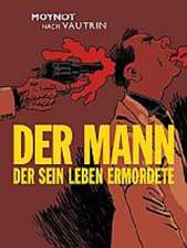 Der Mann, der sein Leben ermordete