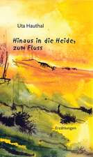 Hauthal, U: Hinaus in die Heide, zum Fluss