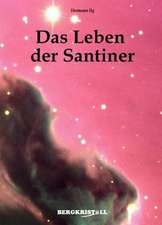 Das Leben der Santiner