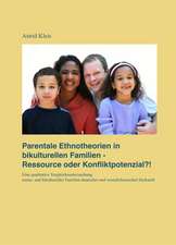 Parentale Ethnotheorien in bikulturellen Familien - Ressource oder Konfliktpotenzial?!