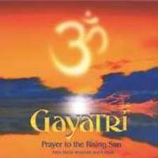 Gayatri-Prayer to the Rising Sun