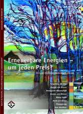 Erneuerbare Energien - um jeden Preis?