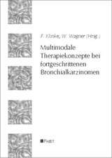 Multimodale Therapiekonzepte bei fortgeschrittenen Broncialkarzinomen