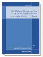 Die Haftung Fur Okologische Schaden Im Nordischen Und Im Vereinheitlichten Eg-Recht: Eine Humoristische Betrachtung Fuhrender Wissenschaftler