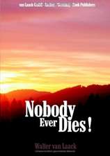 Nobody Ever Dies!