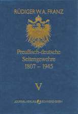 Preussisch-deutsche Seitengewehre 1807-1945 Band V