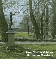 Preußische Gärten/Prussian Gardens