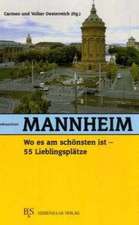 Mannheim, wo es am schönsten ist